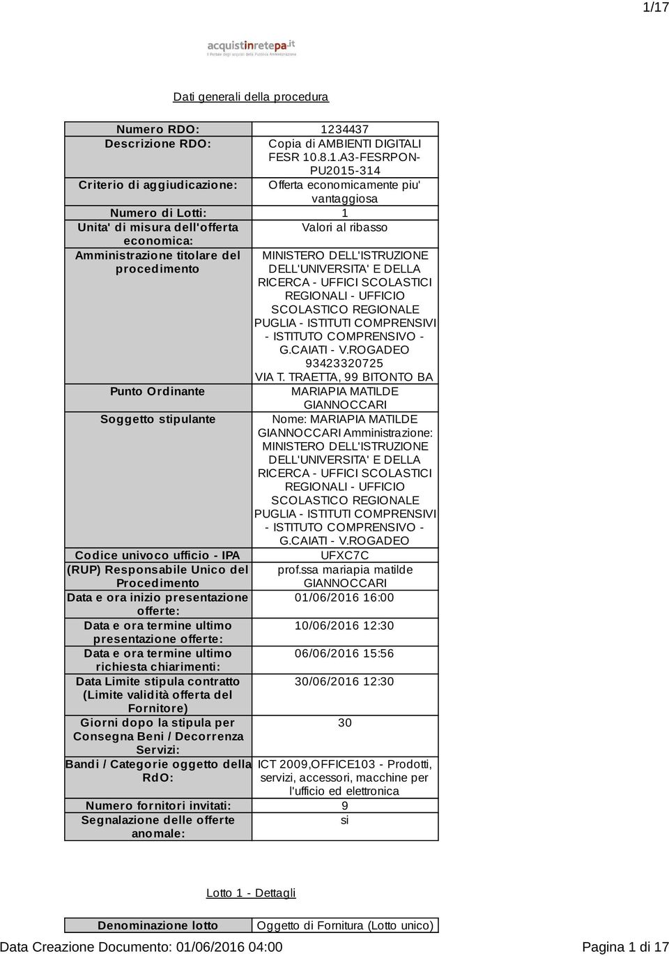 SCOLASTICI REGIONALI - UFFICIO SCOLASTICO REGIONALE PUGLIA - ISTITUTI COMPRENSIVI - ISTITUTO COMPRENSIVO - G.CAIATI - V.ROGADEO 93423320725 VIA T.