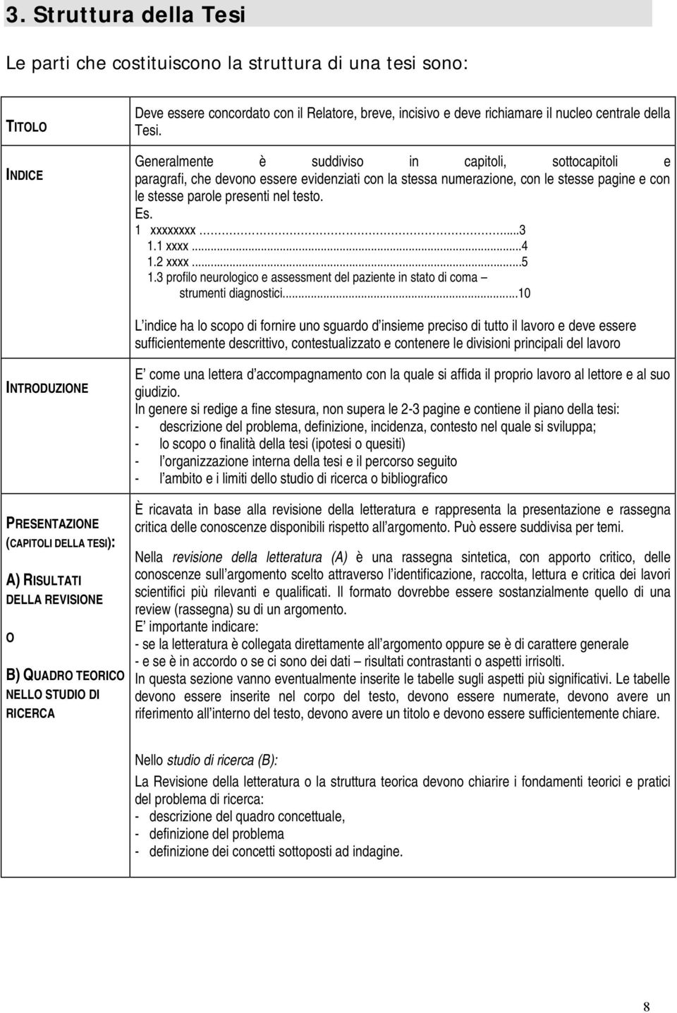 1 xxxxxxxx...3 1.1 xxxx...4 1.2 xxxx...5 1.3 profilo neurologico e assessment del paziente in stato di coma strumenti diagnostici.