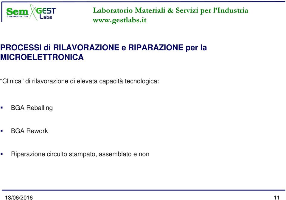 elevata capacità tecnologica: BGA Reballing BGA