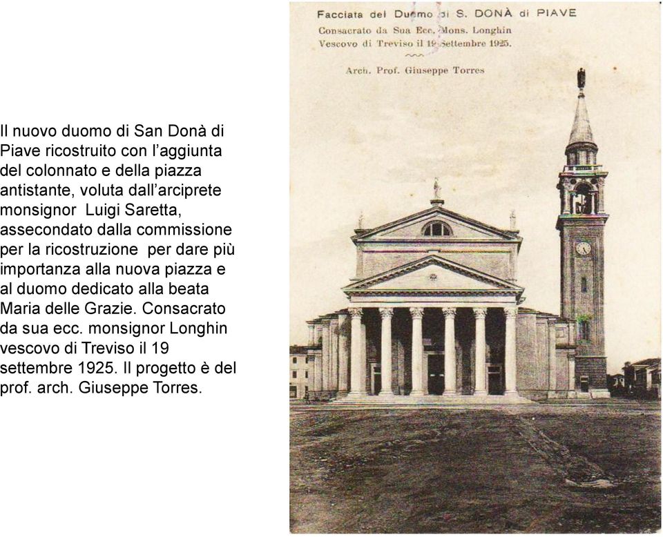dare più importanza alla nuova piazza e al duomo dedicato alla beata Maria delle Grazie.