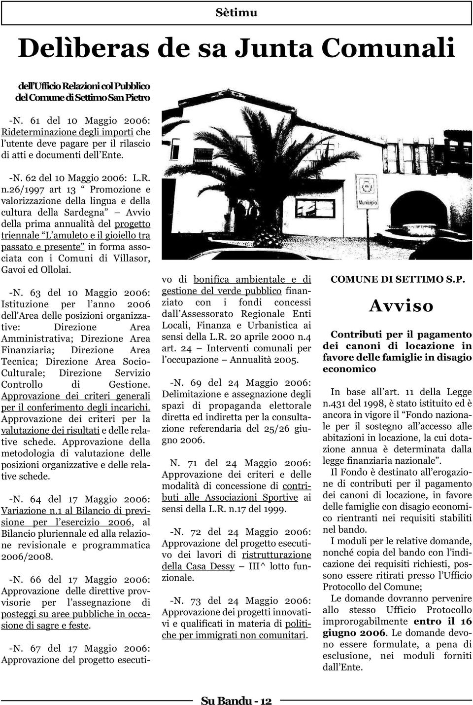 26/1997 art 13 Promozione e valorizzazione della lingua e della cultura della Sardegna Avvio della prima annualità del progetto triennale L amuleto e il gioiello tra passato e presente in forma