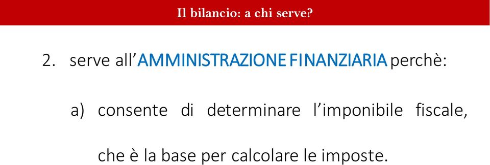 perchè: a) consente di determinare l