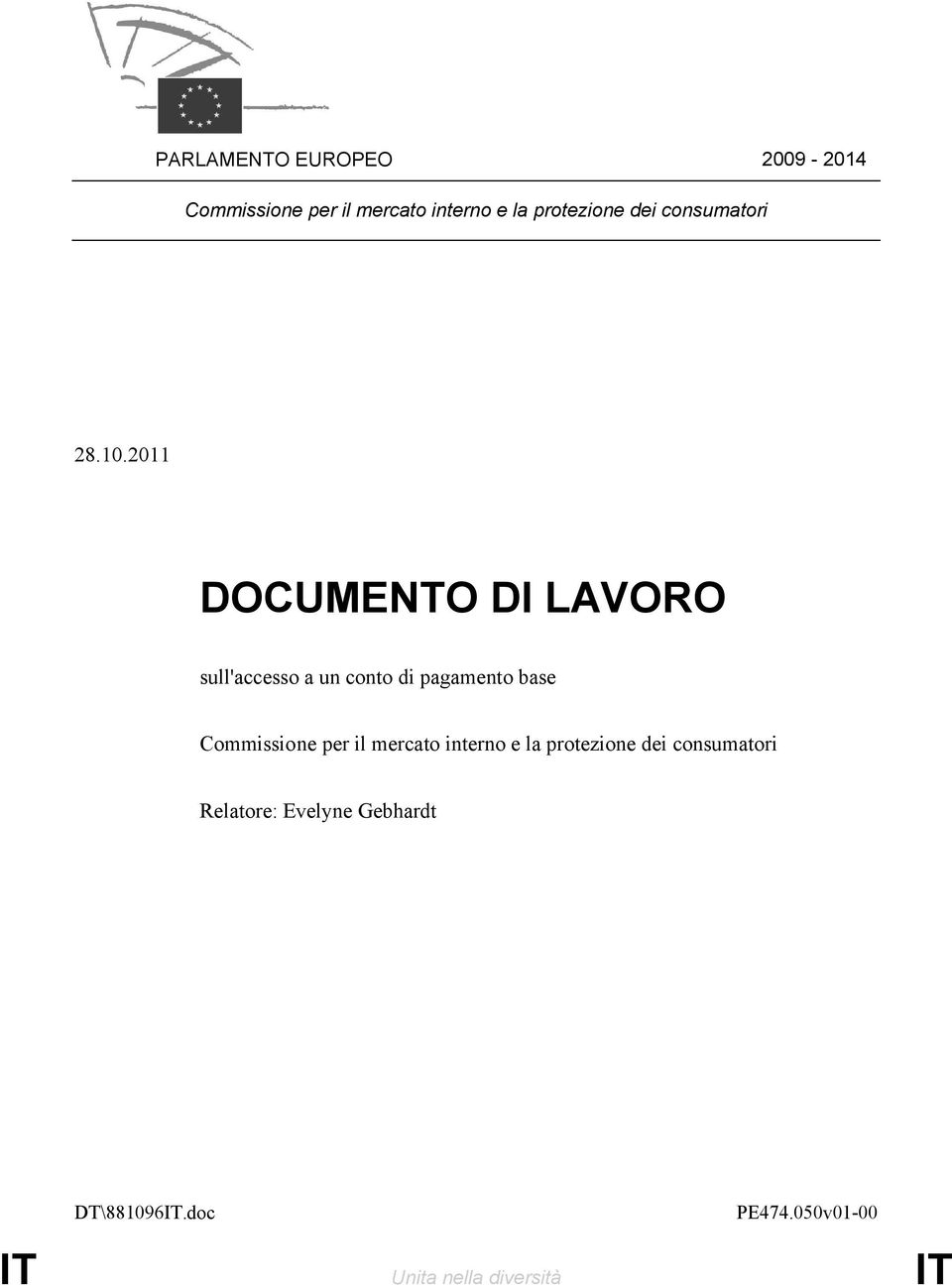 2011 DOCUMENTO DI LAVORO sull'accesso a un conto di pagamento base Commissione