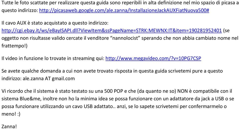 viewitem&sspagename=strk:mewnx:it&item=190281952401 (se oggetto non risultasse valido cercate il venditore nannolocist sperando che non abbia cambiato nome nel frattempo!