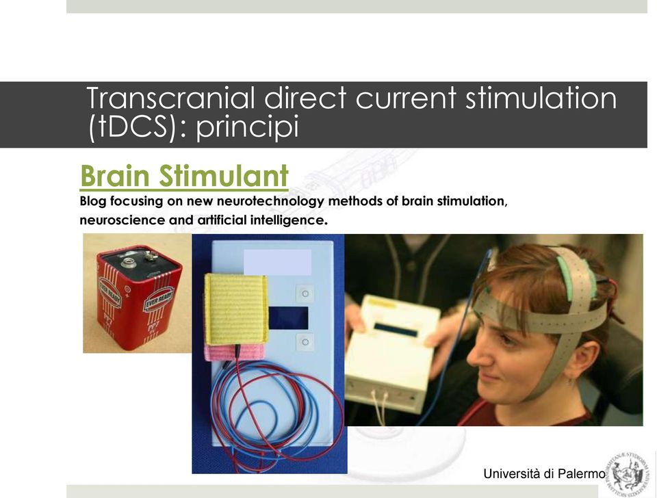 Can you really affect the way your brain works by using a 9 volt battery?