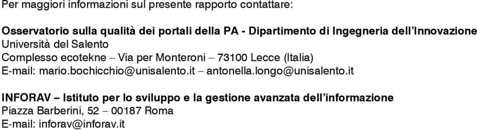 Monteroni 73 Lecce () E-mail: mario.bochicchio@unisalento.it antonella.longo@unisalento.
