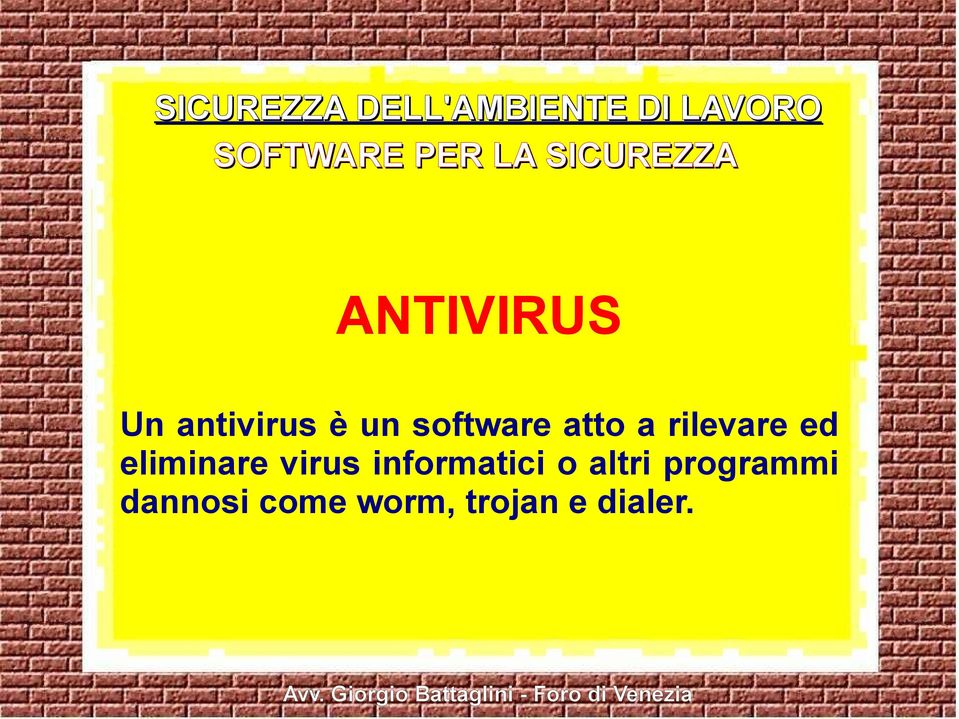 atto a rilevare ed eliminare virus informatici o