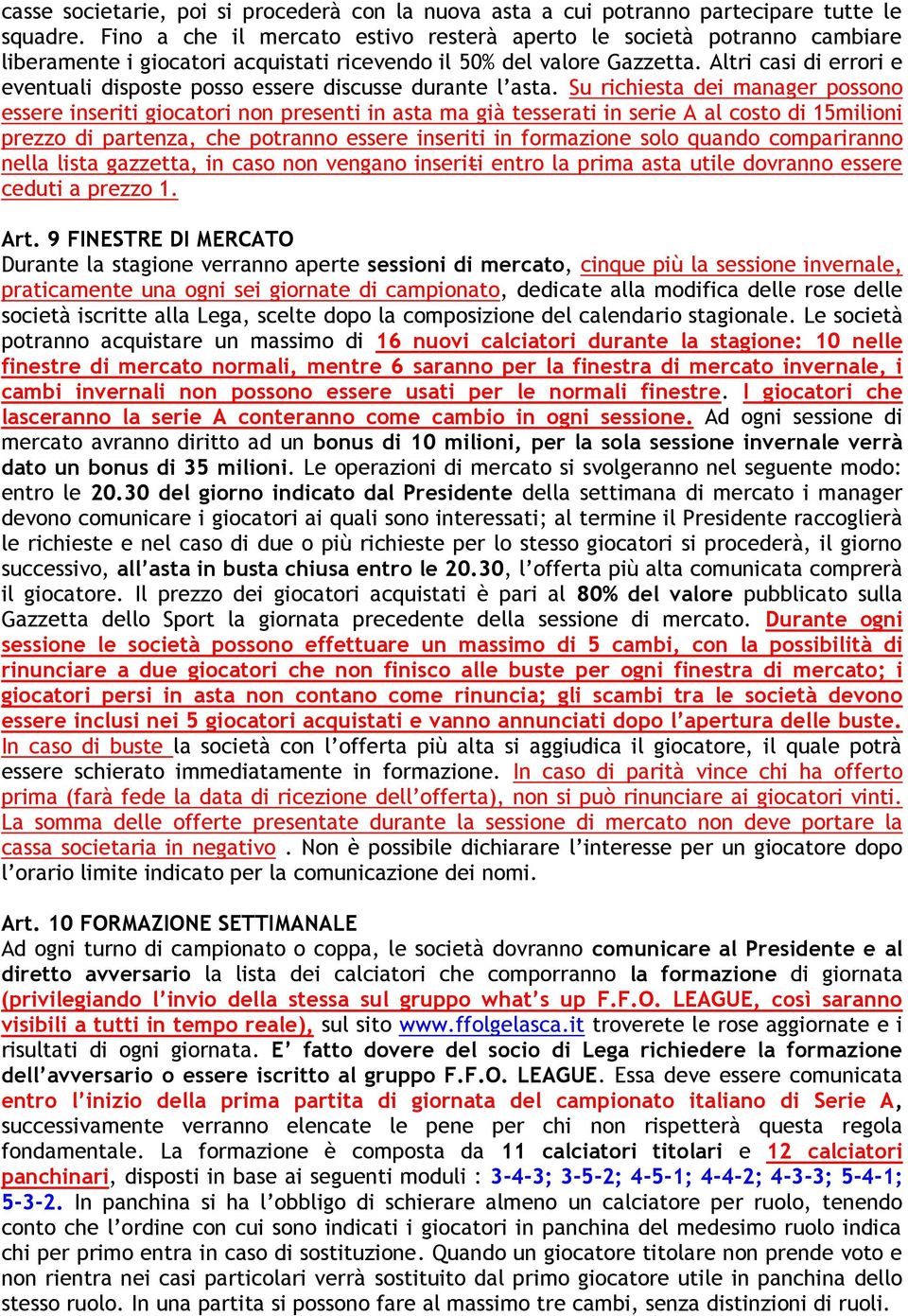 Altri casi di errori e eventuali disposte posso essere discusse durante l asta.