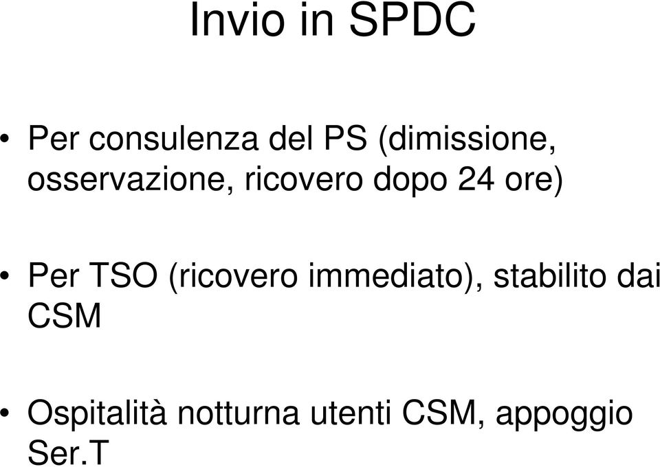 ore) Per TSO (ricovero immediato), stabilito