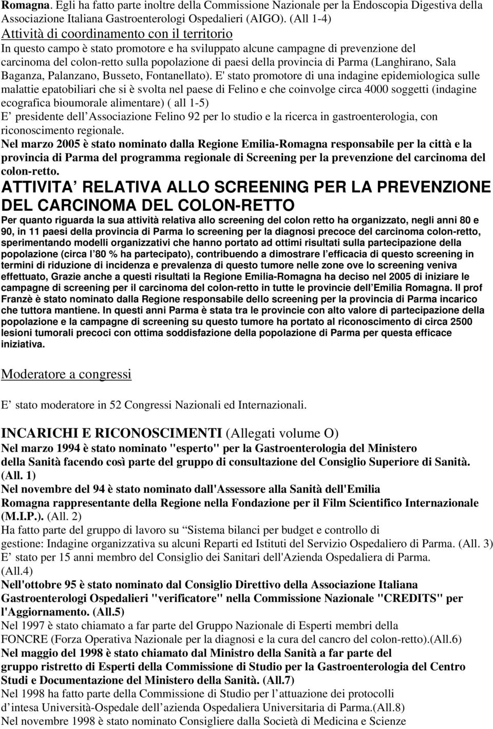 provincia di Parma (Langhirano, Sala Baganza, Palanzano, Busseto, Fontanellato).