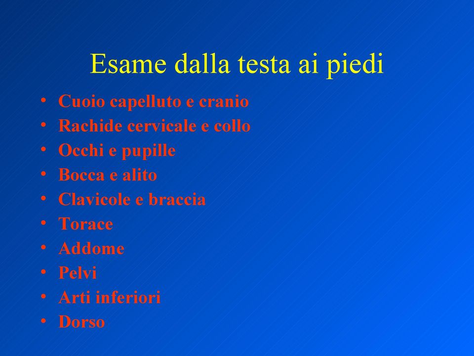 collo Occhi e pupille Bocca e alito