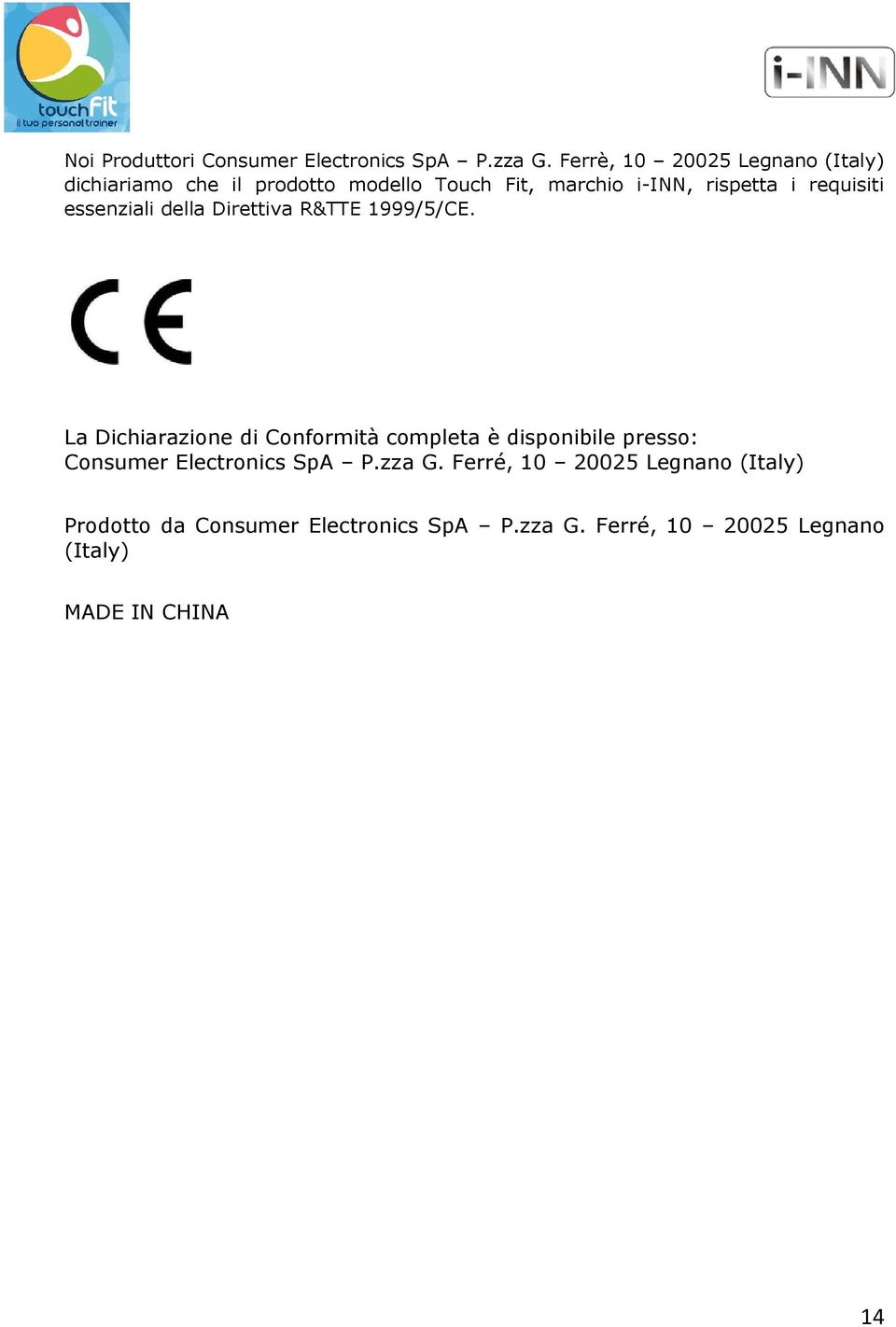 requisiti essenziali della Direttiva R&TTE 1999/5/CE.