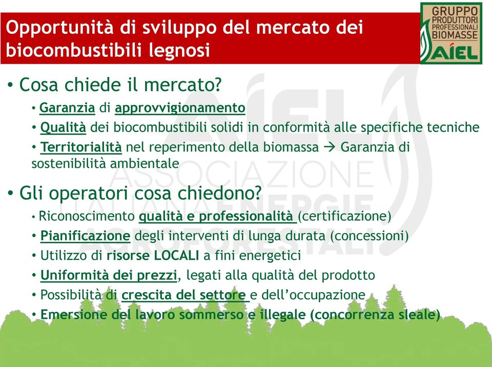 di sostenibilità ambientale Gli operatori cosa chiedono?