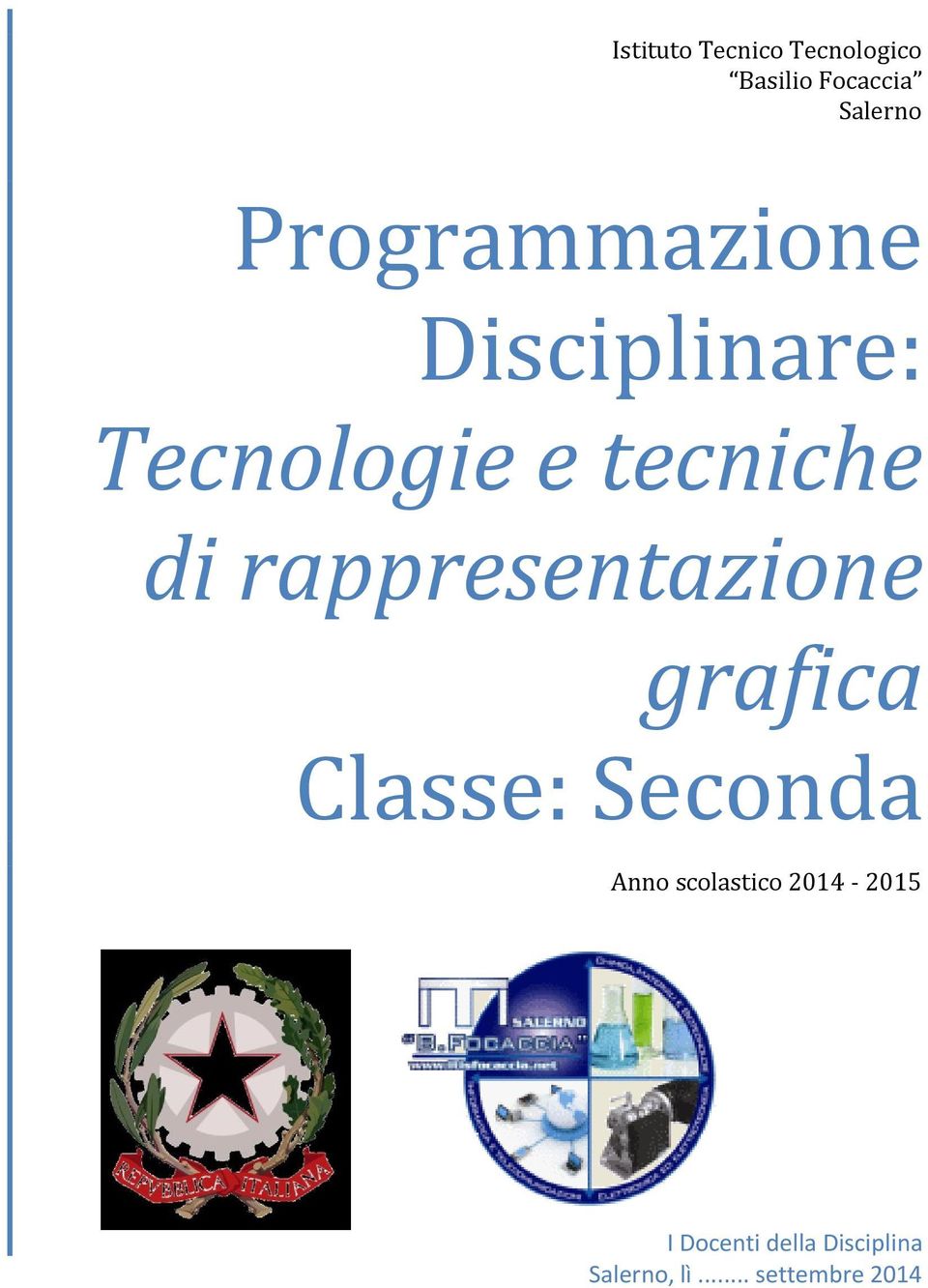 tecniche di rappresentazione grafica Classe: