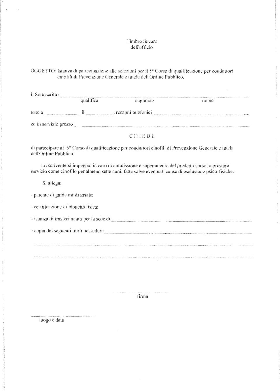 : nome il in presso _ C Il l E D 1: di partecipare al 5 di per çondullori cino Oli di Plevcnl-ionc Generale 1.? tukla dell'ordine l't<bblico. Lo :;i in (:aso di c :-.