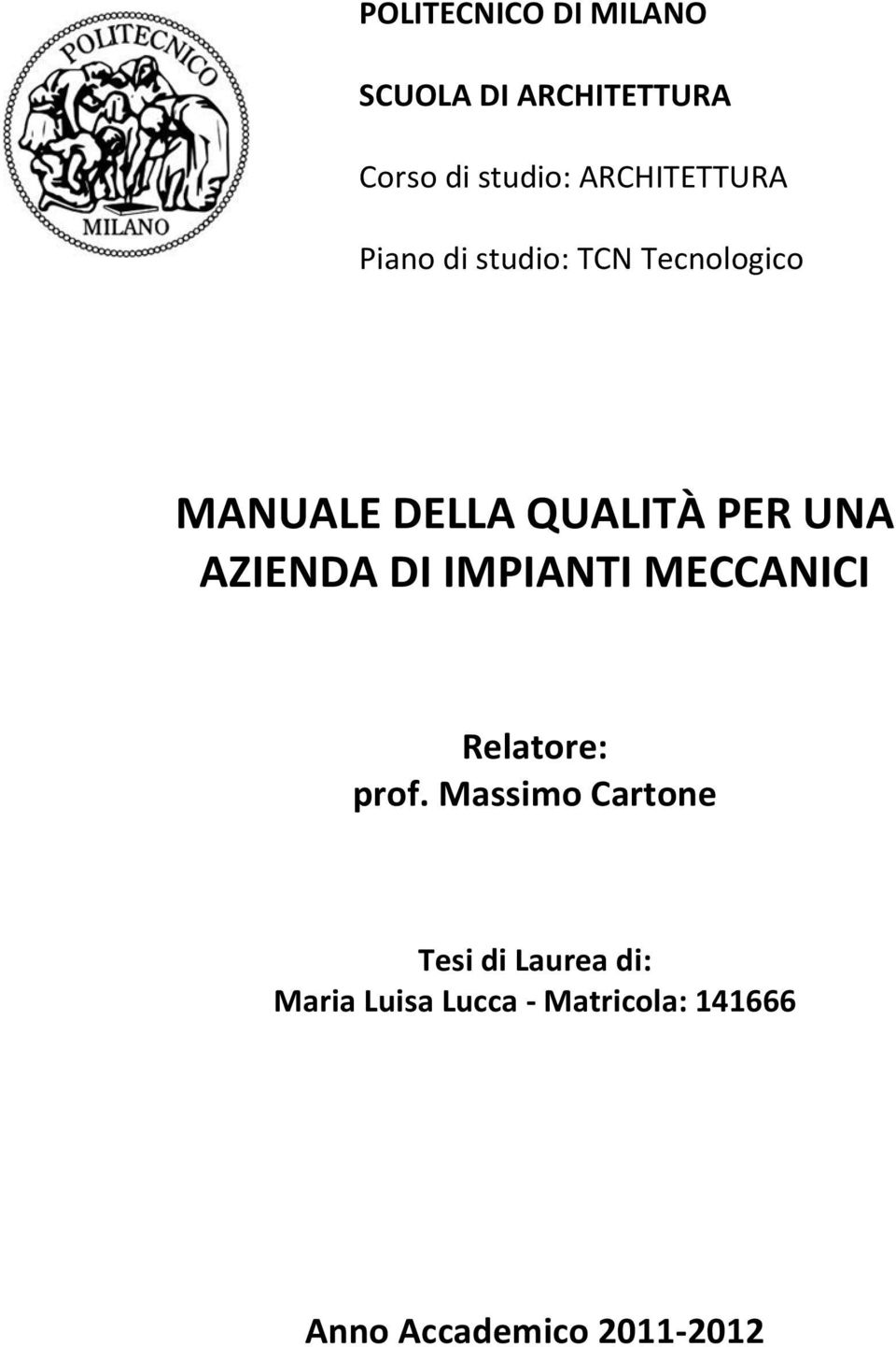 PER UNA AZIENDA DI IMPIANTI MECCANICI Relatore: prof.