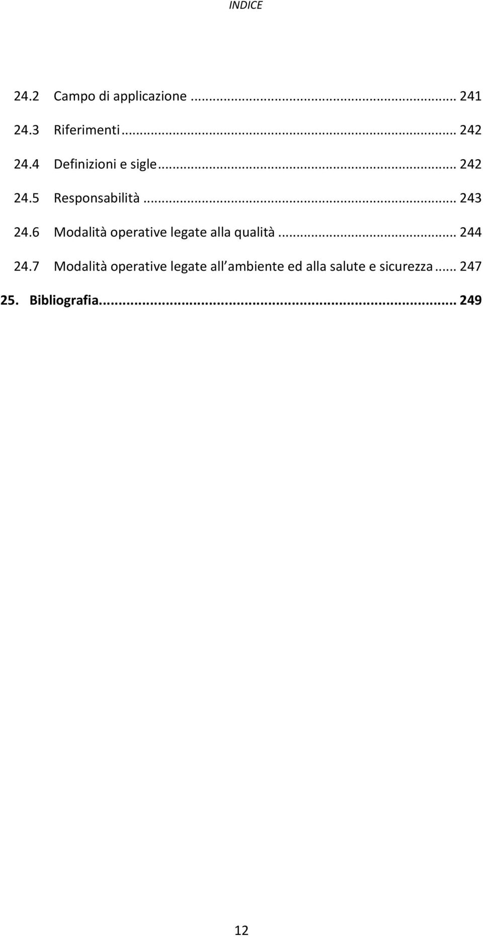 6 Modalità operative legate alla qualità... 244 24.