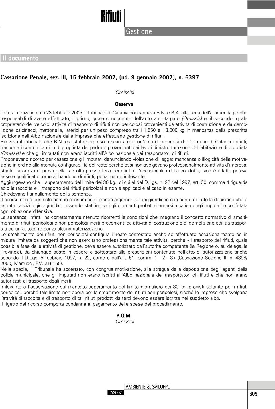 rifiuti non pericolosi provenienti da attività di costruzione e da demolizione calcinacci, mattonelle, laterizi per un peso compreso tra i 1.550 e i 3.