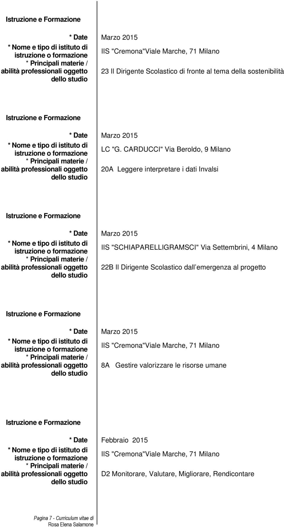 Via Settembrini, 4 Milano 22B Il Dirigente Scolastico dall emergenza al progetto 8A Gestire