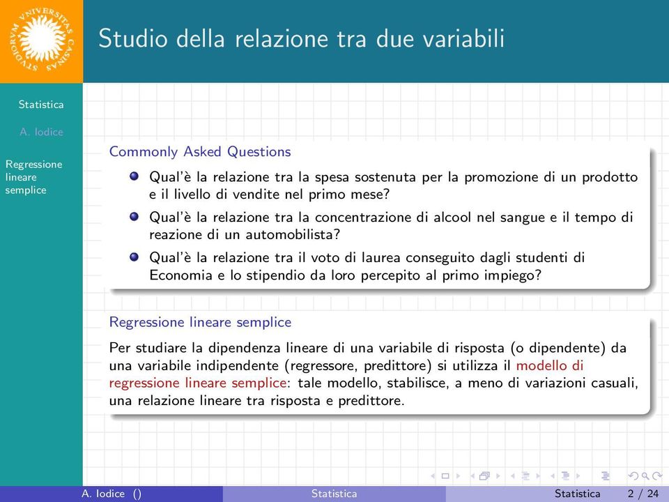 Qual è la relazione tra il voto di laurea conseguito dagli studenti di Economia e lo stipendio da loro percepito al primo impiego?