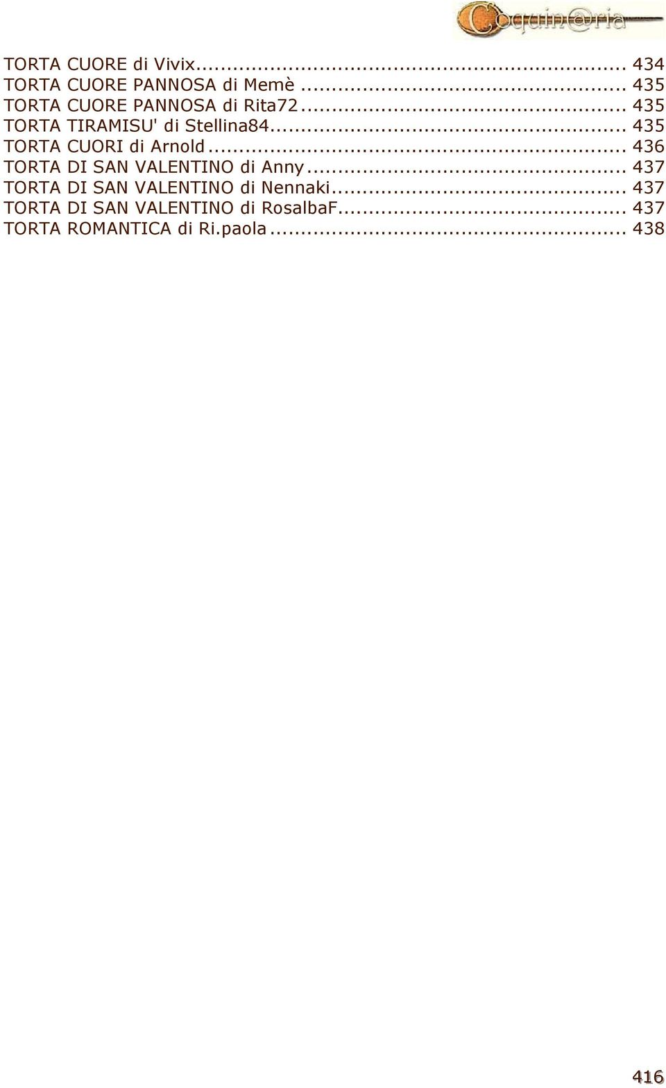 .. 435 TORTA CUORI di Arnold... 436 TORTA DI SAN VALENTINO di Anny.