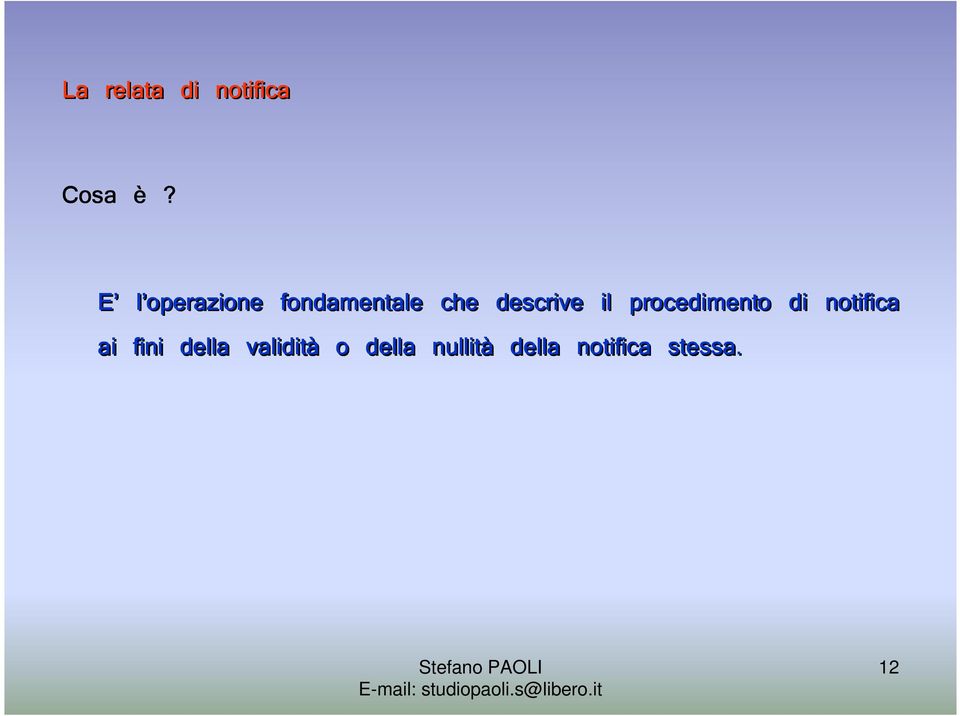 il procedimento di notifica ai fini