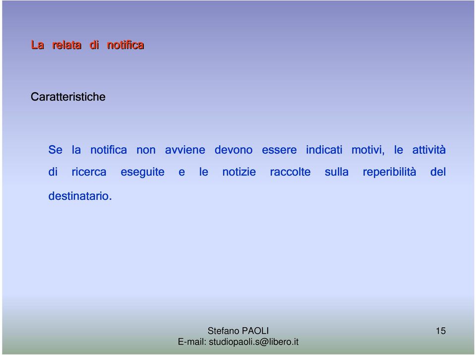 motivi, le attivit ività di ricerca eseguite e