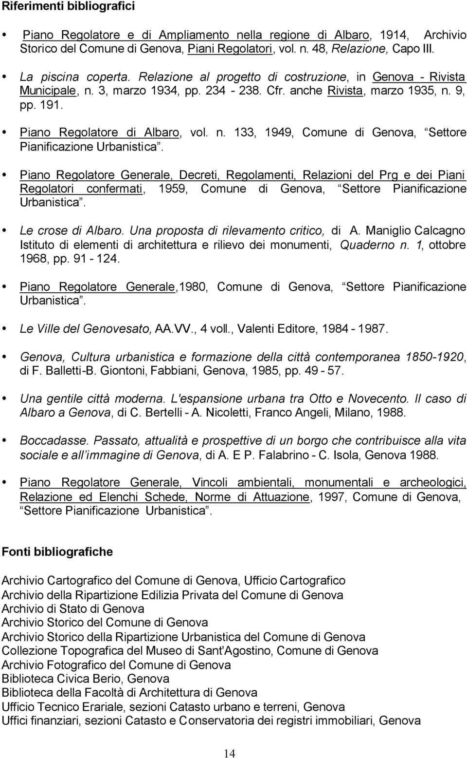 Piano Regolatore Generale, Decreti, Regolamenti, Relazioni del Prg e dei Piani Regolatori confermati, 1959, Comune di Genova, Settore Pianificazione Urbanistica. Le crose di Albaro.