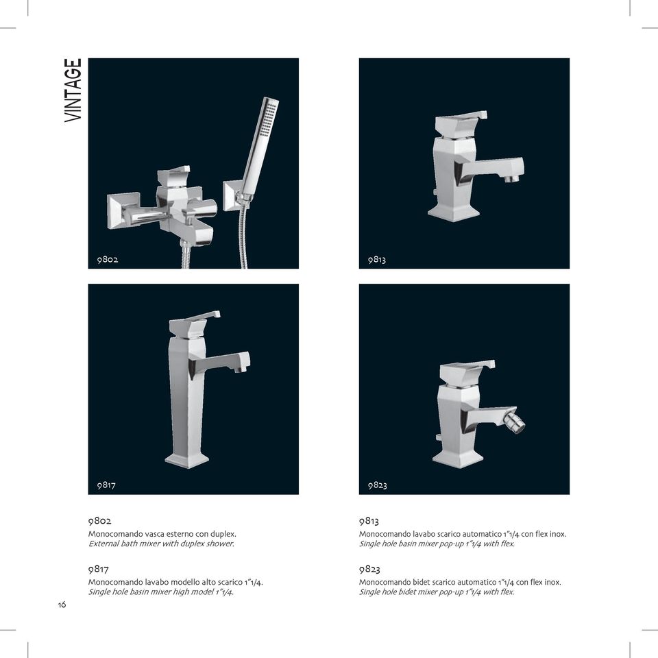 Single hole basin mixer high model 1 1/4. 9813 Monocomando lavabo scarico automatico 1 1/4 con flex inox.