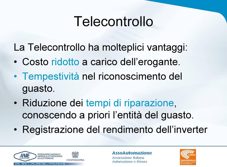 Tempestività nel riconoscimento del guasto.