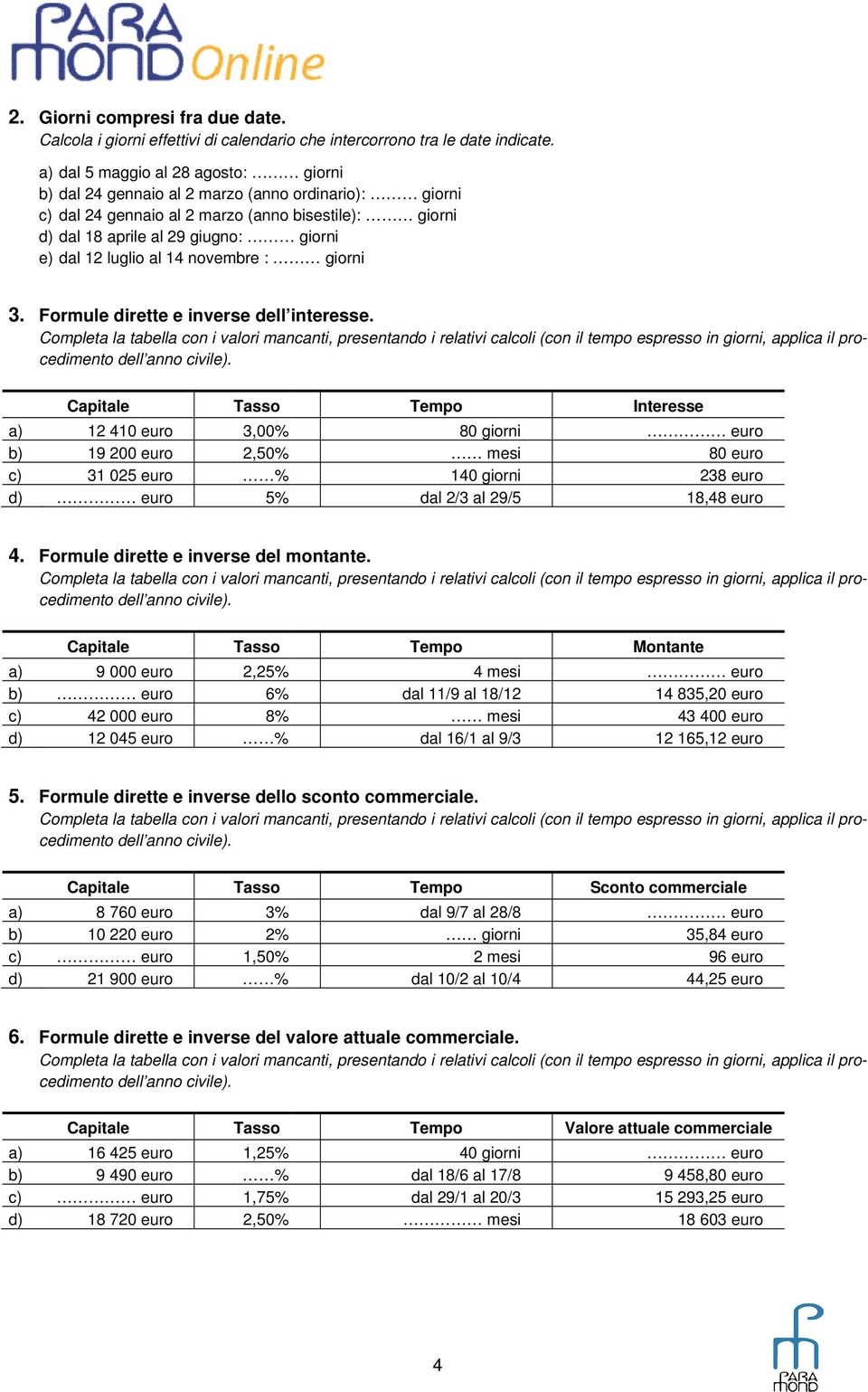 al 14 novembre : giorni 3. Formule dirette e inverse dell interesse.