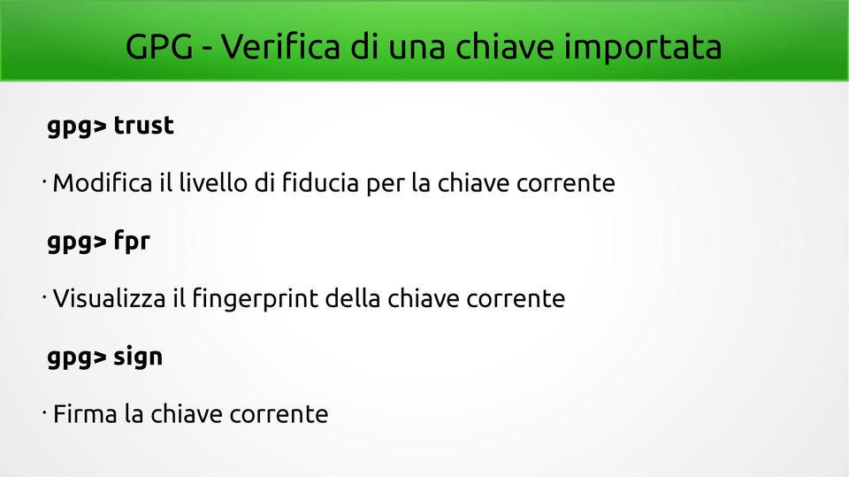 chiave corrente gpg> fpr Visualizza il