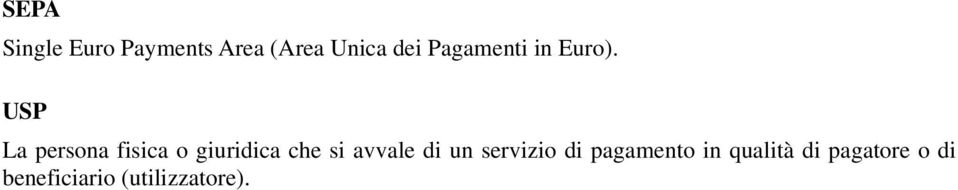 USP La persona fisica o giuridica che si avvale