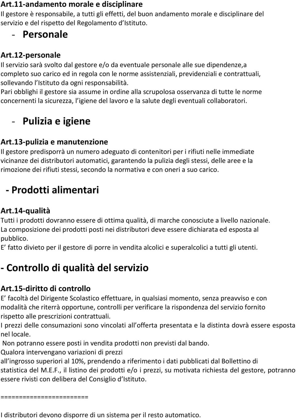 l Istituto da ogni responsabilità.