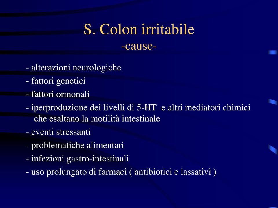 chimici che esaltano la motilità intestinale - eventi stressanti - problematiche