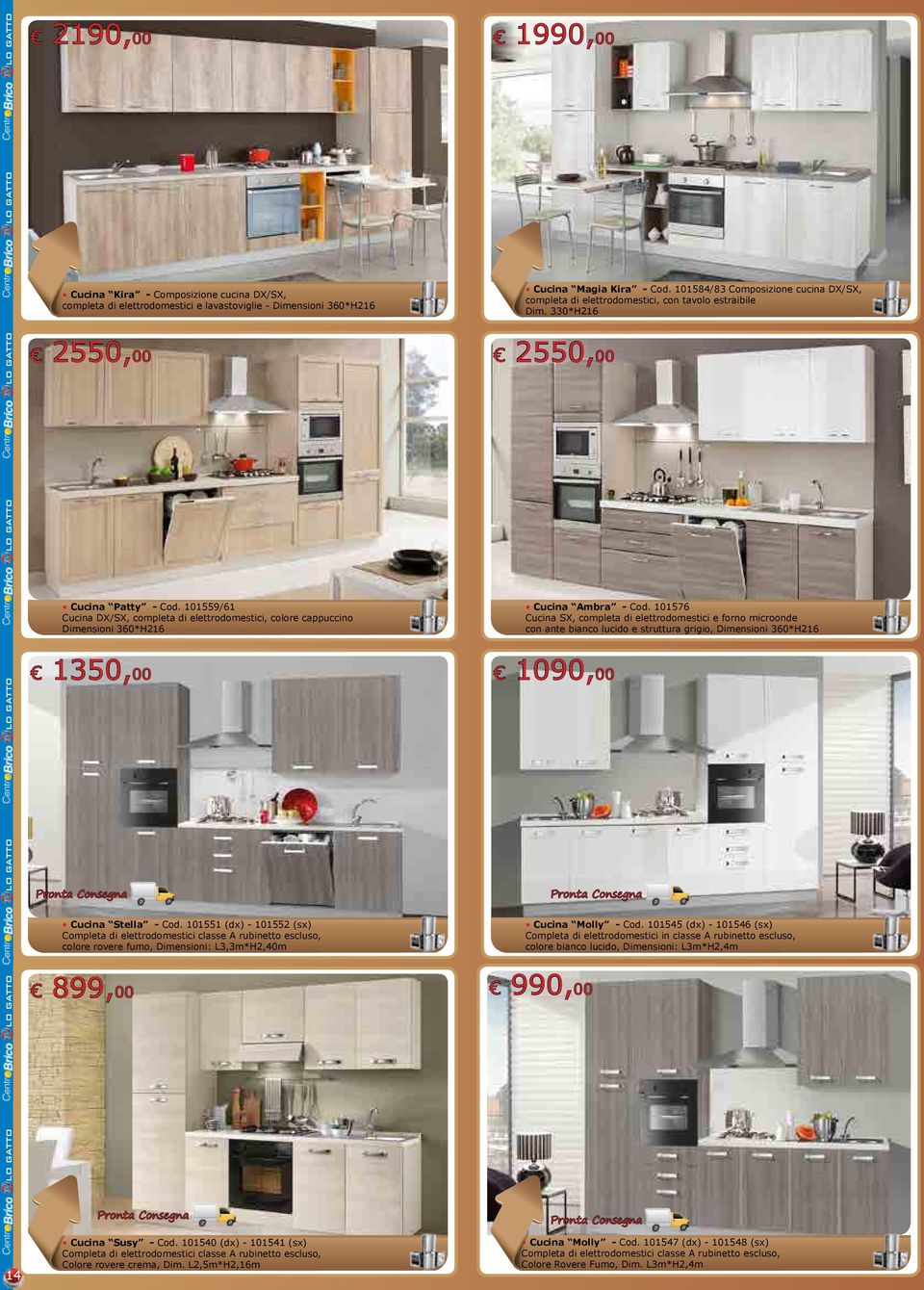 101559/61 Cucina DX/SX, completa di elettrodomestici, colore cappuccino Dimensioni 360*H216 Cucina Ambra - Cod.