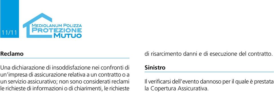 di informazioni o di chiarimenti, le richieste di risarcimento danni e di esecuzione del