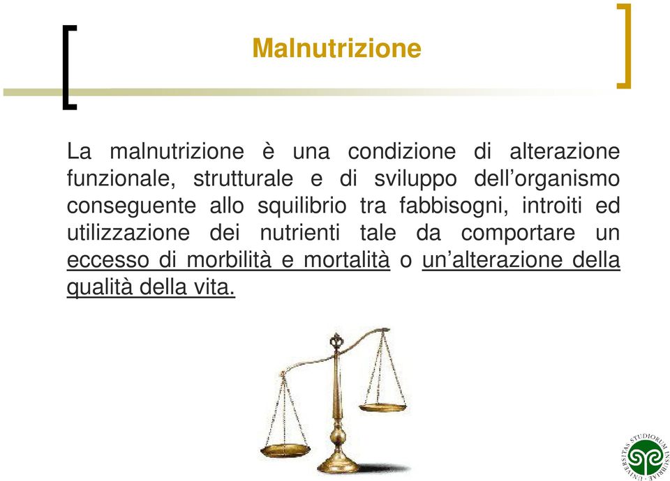 fabbisogni, introiti ed utilizzazione dei nutrienti tale da comportare un