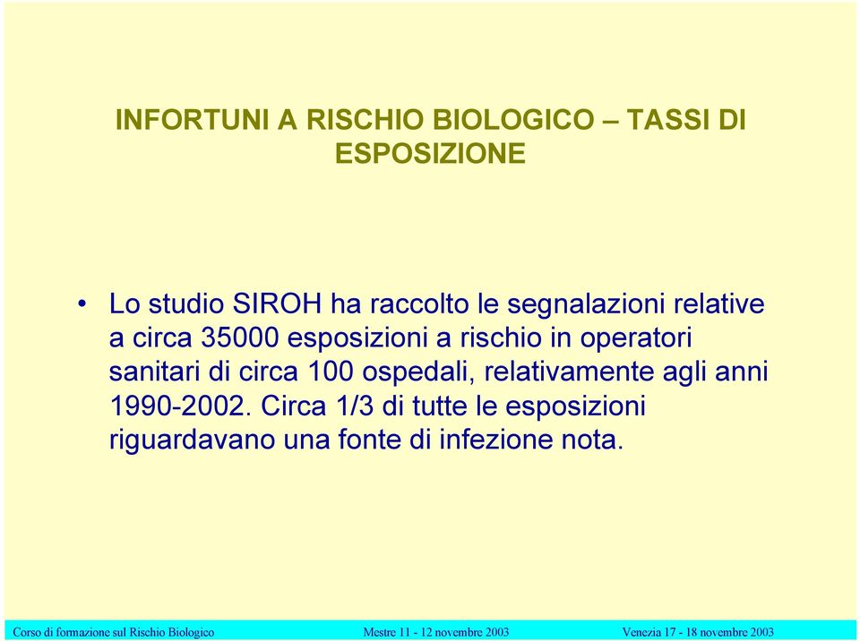 operatori sanitari di circa 100 ospedali, relativamente agli anni