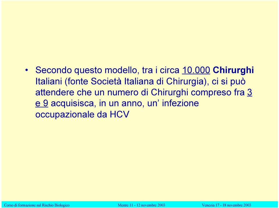 Chirurgia), ci si può attendere che un numero di