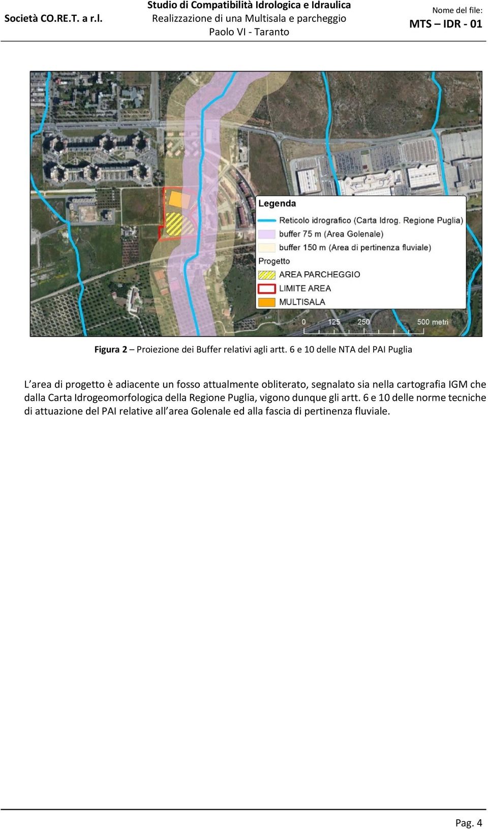 segnalato sia nella cartografia IGM che dalla Carta Idrogeomorfologica della Regione Puglia,