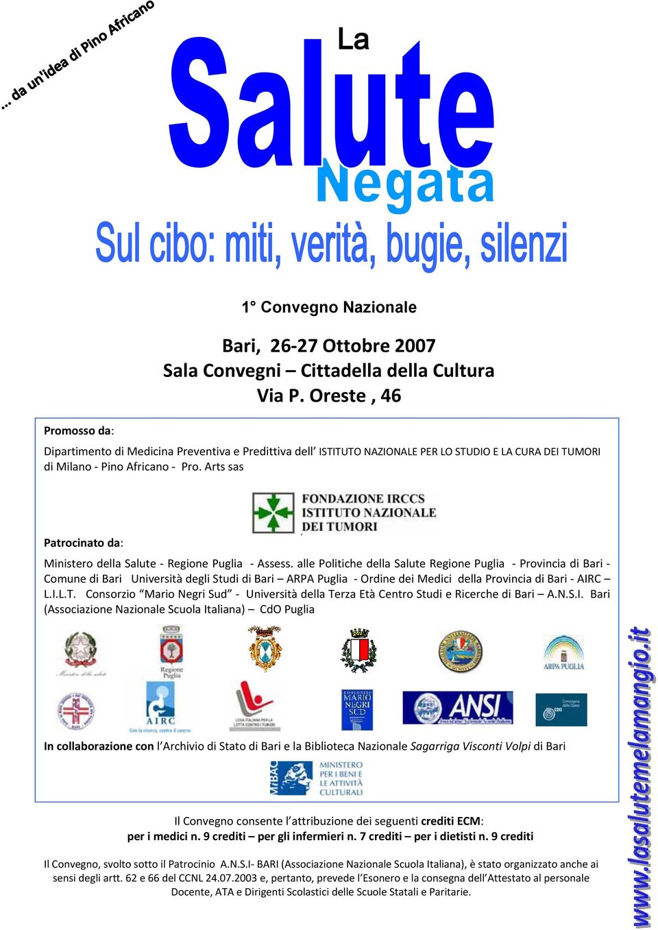 Arts sas Patrocinato da: Ministero della Salute Regione Puglia Assess.