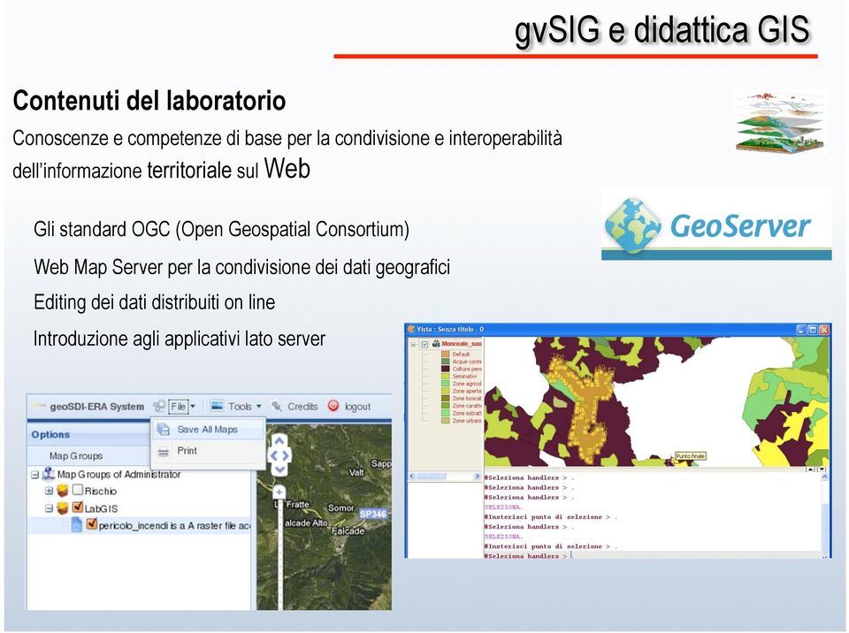 Geospatial Consortium) Web Map Server per la condivisione dei dati geografici