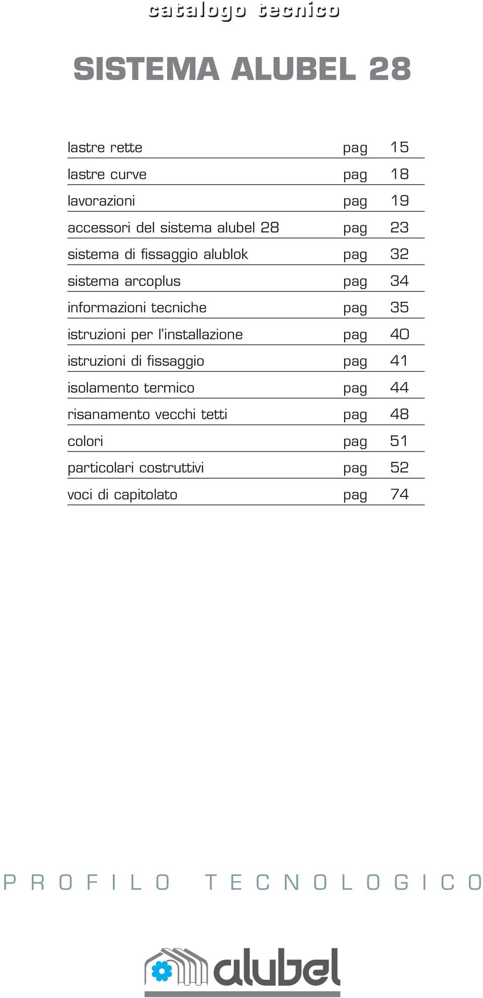 istruzioni per l installazione pag 40 istruzioni di fissaggio pag 41 isolamento termico pag 44 risanamento vecchi