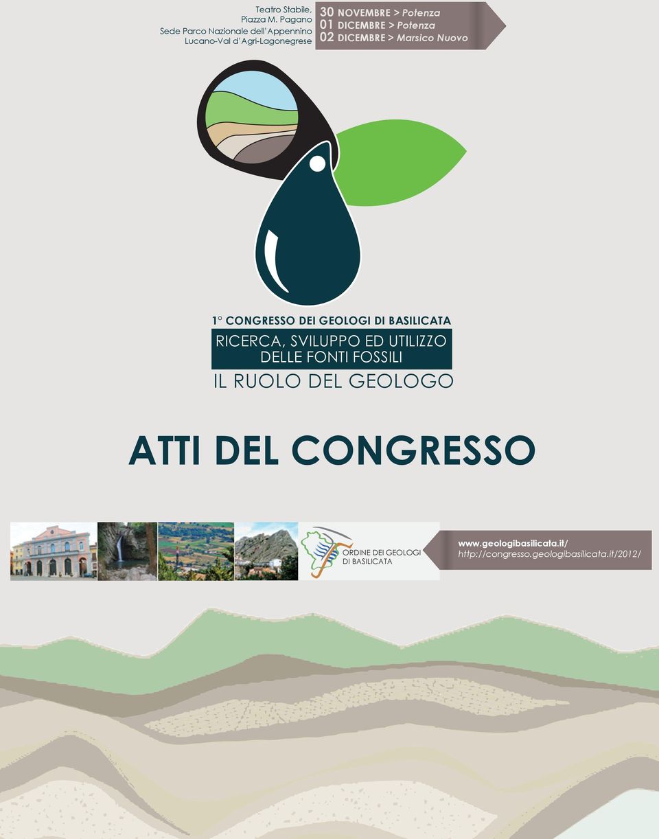 Potenza 02 DICEMBRE > Marsico Nuovo ONGRESSO DEI GEOLOGI DI BASILICATA RUOLO DEL GEOLOGO 1 CONGRESSO DEI GEOLOGI