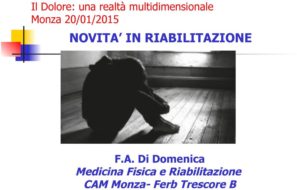 RIABILITAZIONE F.A. Di Domenica