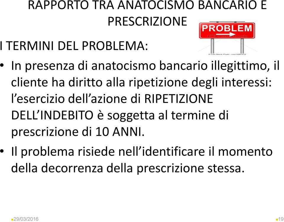 esercizio dell azione di RIPETIZIONE DELL INDEBITO è soggetta al termine di prescrizione di