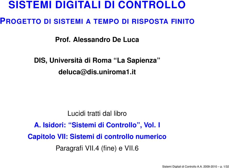 Alessandro De Luca DIS, Università di Roma La Sapienza deluca@dis.uniroma.