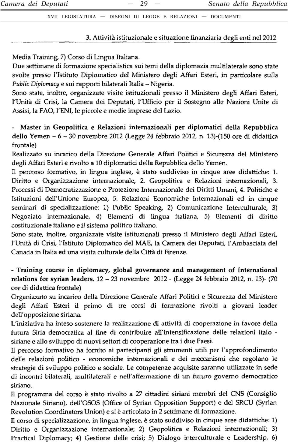 Diplomacy e sui rapporti bilaterali Italia - Nigeria.