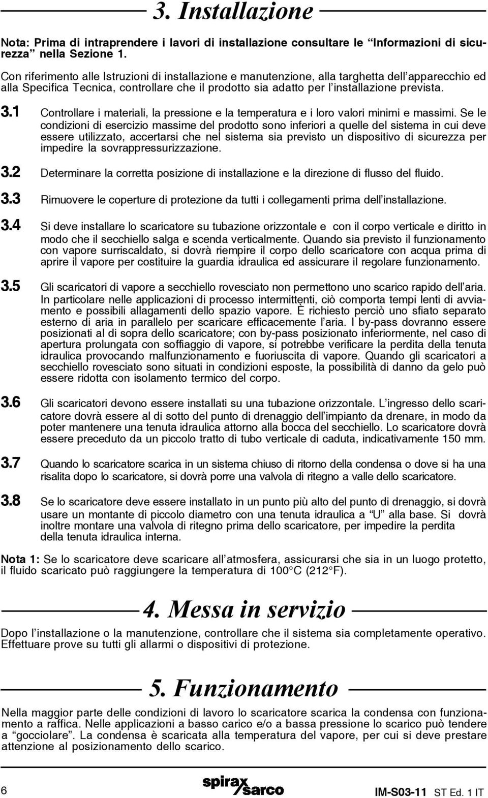 1 Controllare i materiali, la pressione e la temperatura e i loro valori minimi e massimi.